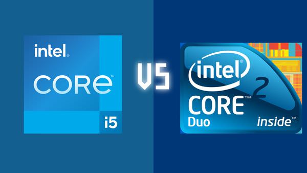 Which is Better: Core 2 Duo vs Intel Core i5?